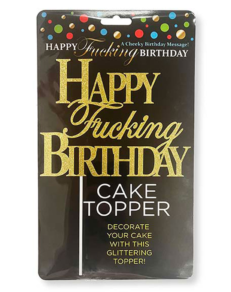 happy fucking birthday cake topper gold 