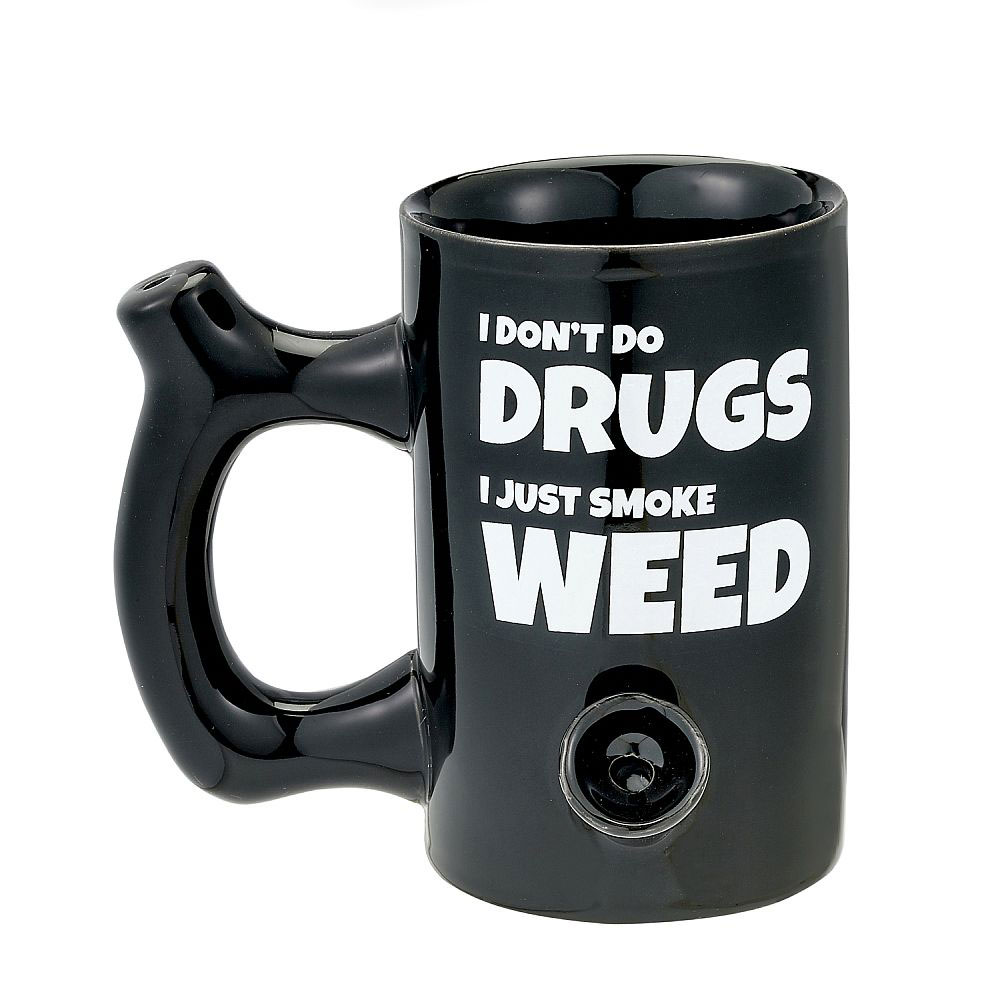 i dont do drugs i just smoke weed mug 